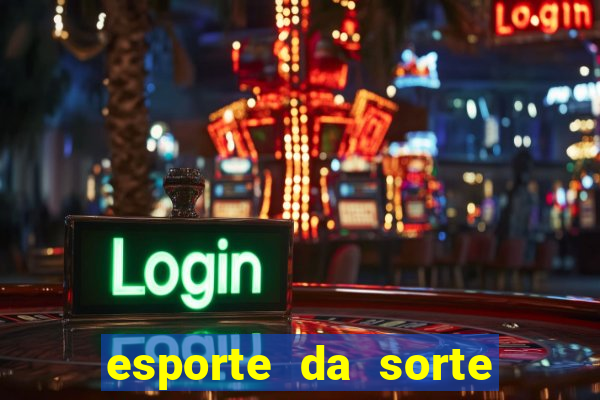 esporte da sorte casino é confiável