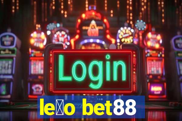 le茫o bet88