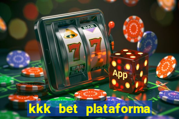 kkk bet plataforma de jogos