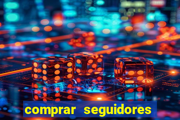 comprar seguidores com paypal