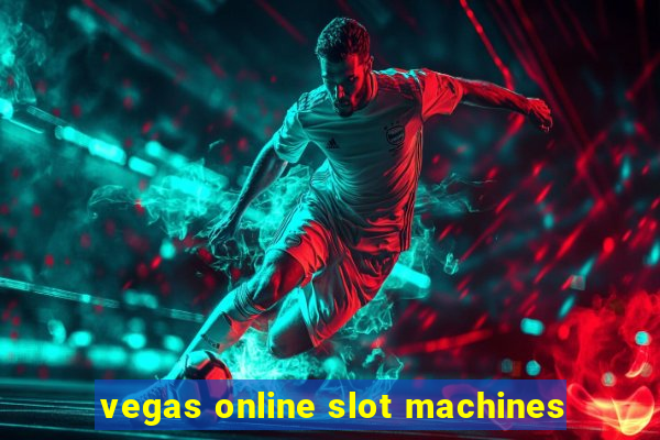 vegas online slot machines