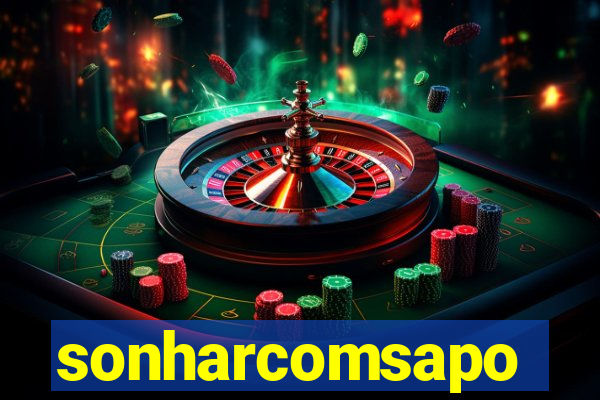 sonharcomsapo