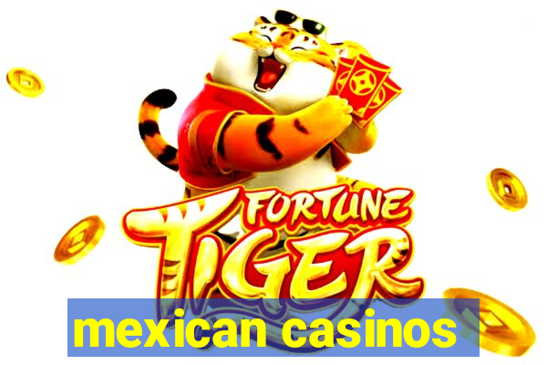 mexican casinos