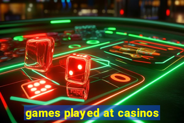 games played at casinos