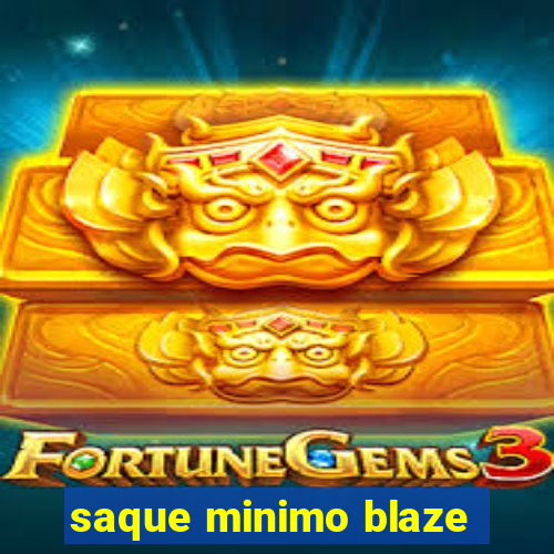 saque minimo blaze