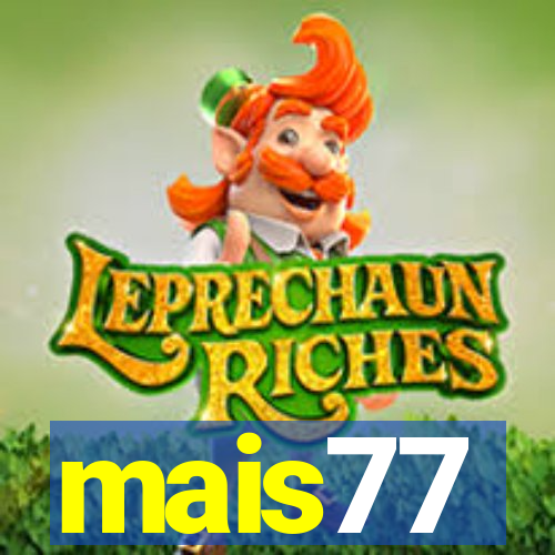 mais77