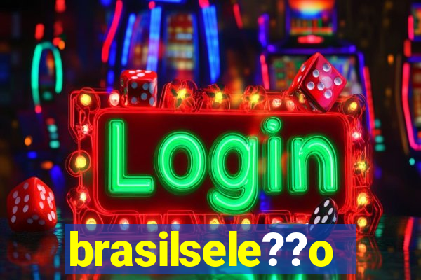 brasilsele??o