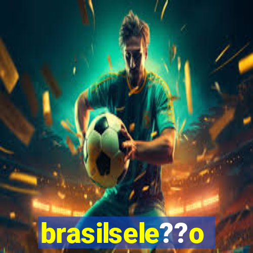 brasilsele??o