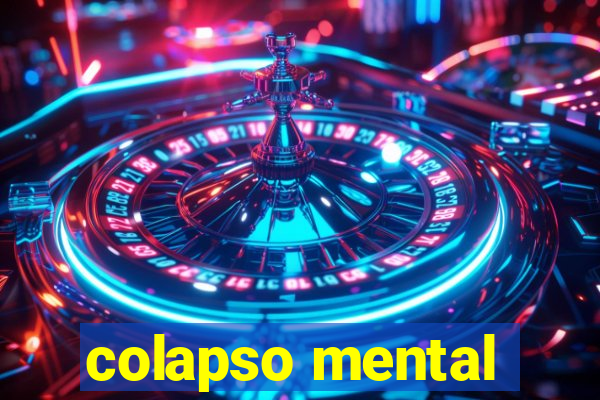 colapso mental