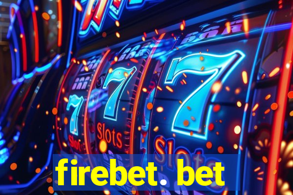 firebet. bet