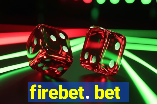 firebet. bet