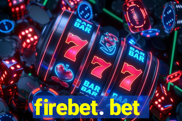 firebet. bet