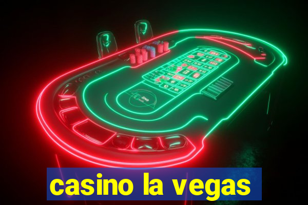 casino la vegas