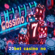 20bet casino no deposit bonus