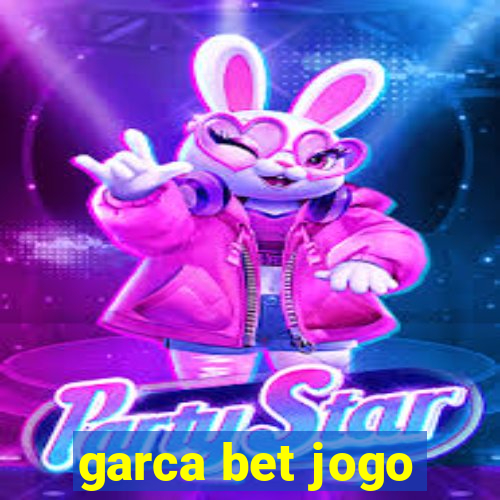 garca bet jogo