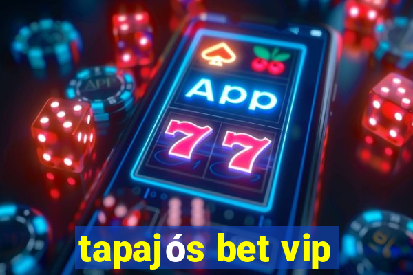 tapajós bet vip