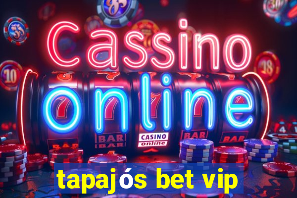 tapajós bet vip