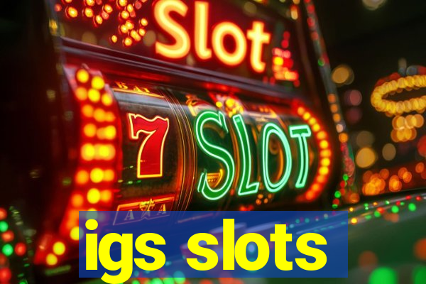 igs slots