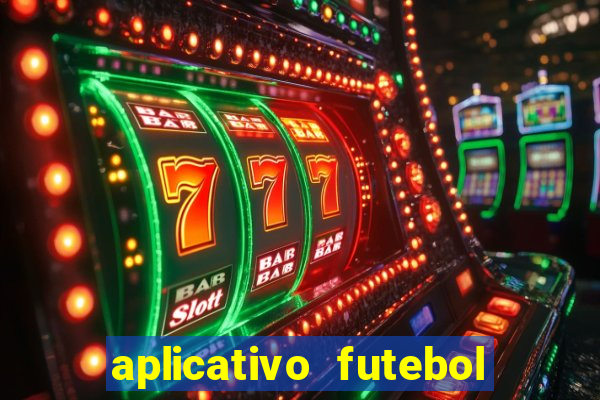 aplicativo futebol da hora 3.7