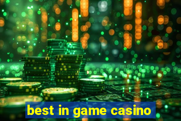 best in game casino