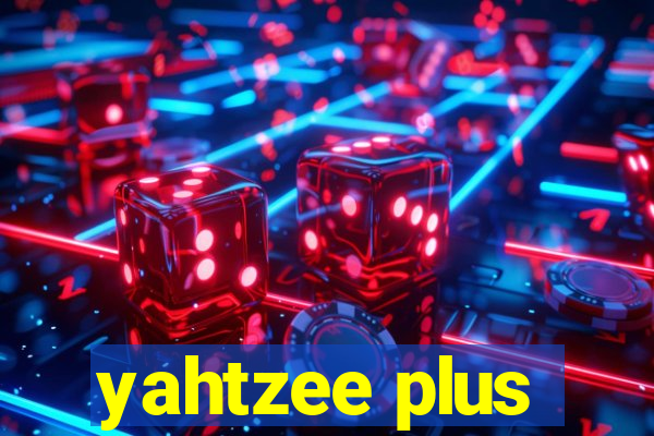 yahtzee plus