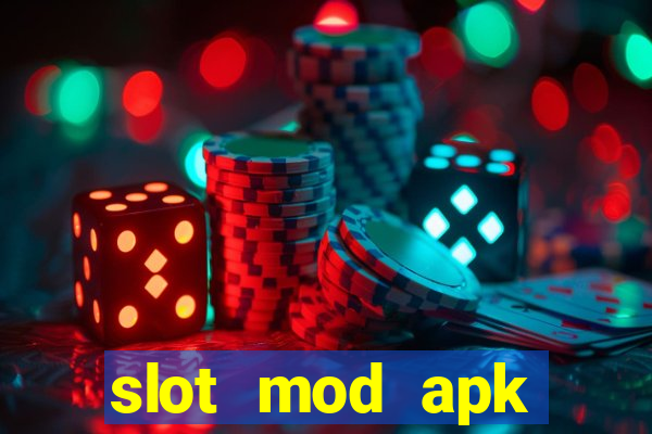 slot mod apk unlimited money