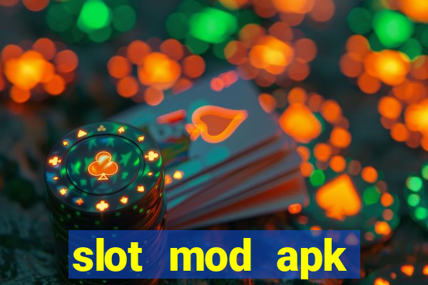 slot mod apk unlimited money