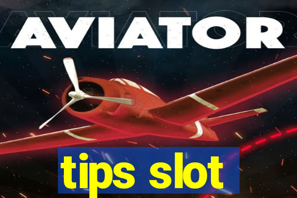 tips slot