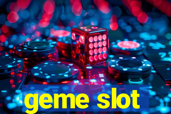 geme slot