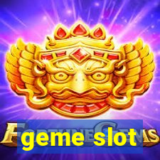 geme slot