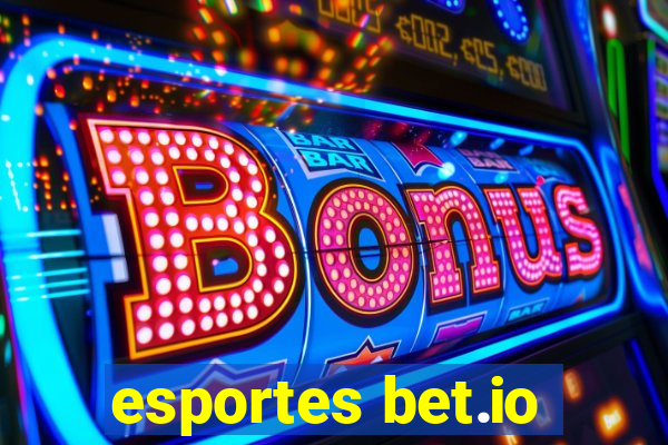 esportes bet.io