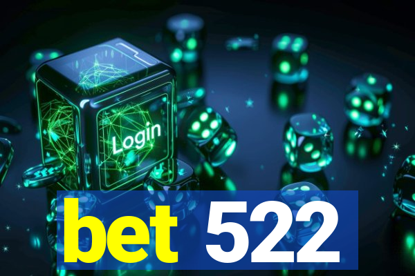 bet 522