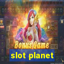 slot planet