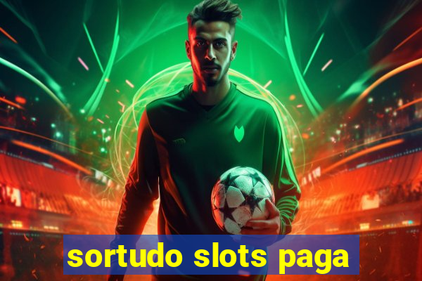 sortudo slots paga