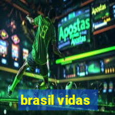 brasil vidas