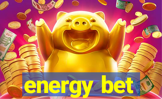 energy bet