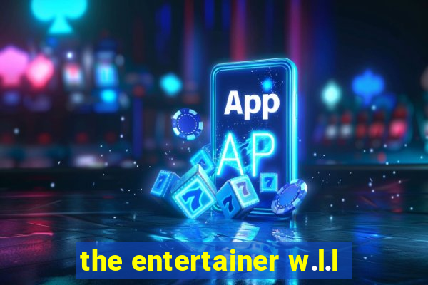 the entertainer w.l.l