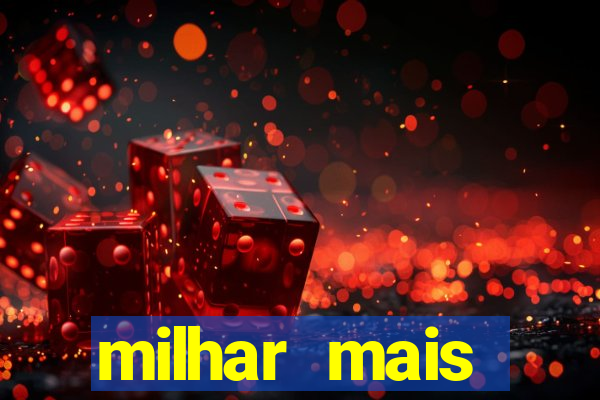 milhar mais atrasada na federal