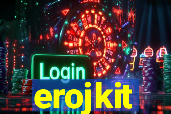 erojkit