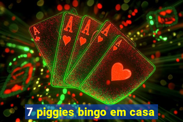 7 piggies bingo em casa