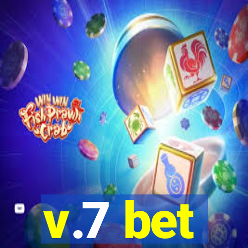 v.7 bet