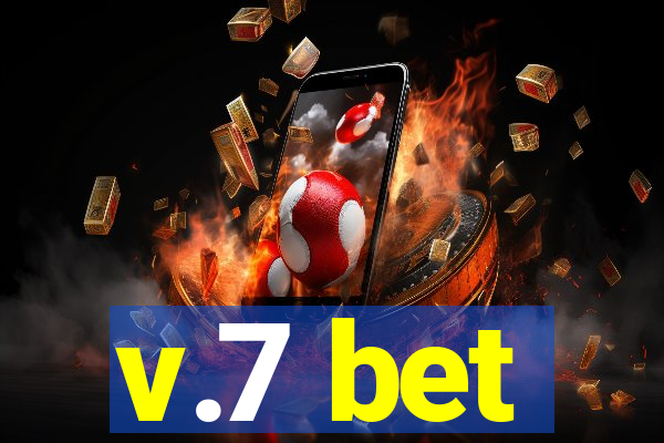 v.7 bet