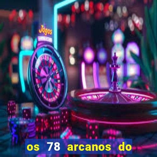 os 78 arcanos do tarot e seus significados pdf