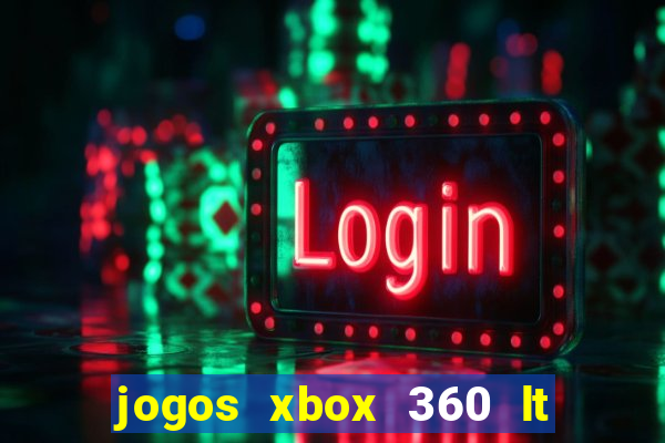 jogos xbox 360 lt 3.0 download