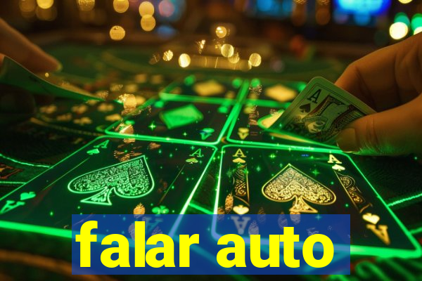 falar auto