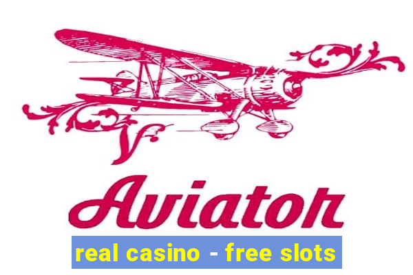 real casino - free slots