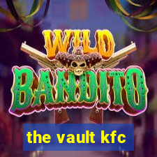 the vault kfc