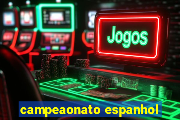 campeaonato espanhol