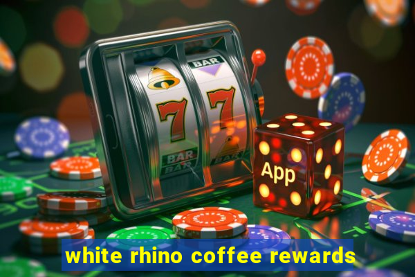 white rhino coffee rewards