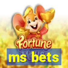 ms bets